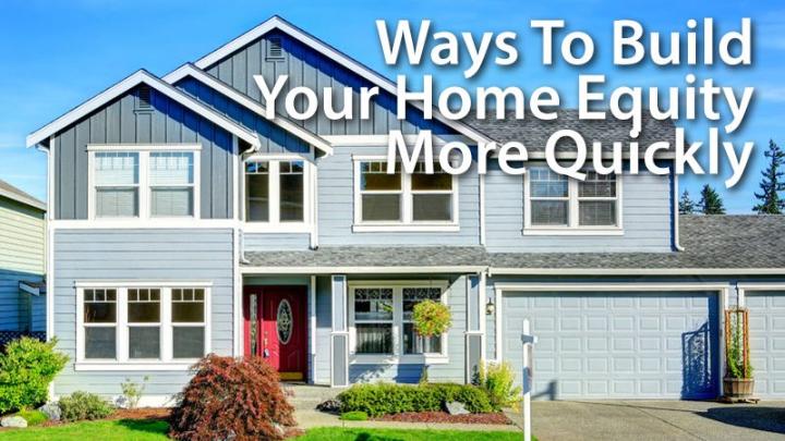 Four Ways to Build Equity in Your Home
